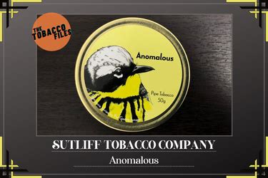 Birds of a Feather Anomalous Pipe Tobacco .